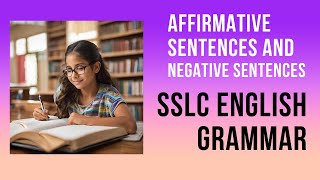 Affirmative Sentence and Negative Sentence  SSLC English Grammar [upl. by Alrzc27]