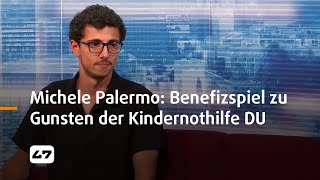 STUDIO 47 live  MICHELE PALERMO ZUM BENEFIZSPIEL ZU GUNSTEN DER KINDERNOTHILFE DUISBURG [upl. by Anastas507]