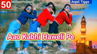 Aao kabhi haweli pe  New nagpuri sadri dance video 2020  Anjali Tigga [upl. by Ilat958]