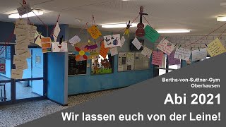 Abi 2021  Wir lassen euch von der Leine BerthavonSuttnerGymnasium Oberhausen Kulturtagebuch 49 [upl. by Eimilb]