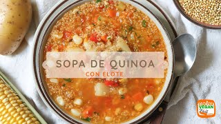 Con esta sopa NO NECESITAS CARNE Sopa de quinoa con elote [upl. by Adnilem150]