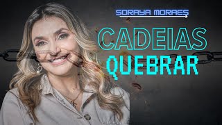 Soraya Moraes  Cadeias Quebrar [upl. by Enautna]