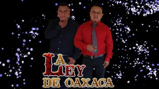 HAY UNOS OJOS CHILENAquotLA LEY DE OAXACA quot [upl. by Onitnerolf]