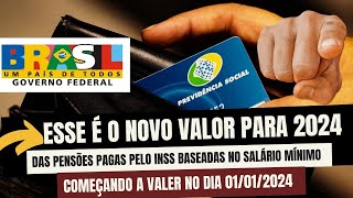 VEJA O NOVO VALOR QUE SERÃ PAGO AS PENSÃ•ES A PARTIR DE 1Âº DE JANEIRO DE 2024 PELO INSS [upl. by Danialah]