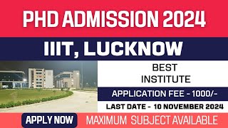 New PhD Admission 2024  Indian Institute of Information Technology  IIIT Lucknow  Apply Now [upl. by Coniah]