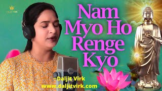 NAM MYO HO RENGE KYO 108 TIMES  DALJIT VIRK nammyohorengekyo ommanipadmehum [upl. by Glick]