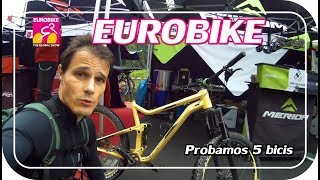 PROBANDO BICIS del 2018  Eurobike 22 [upl. by Marwin209]