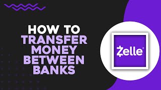 How To Use Zelle To Transfer Money Between Banks Quick Tutorial [upl. by Tattan167]