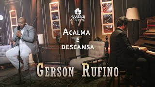 Gerson Rufino I Acalma e Descansa quotDVD A história continuaquot Clipe Oficial [upl. by Atis]