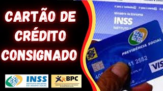 O que é e como funciona o CARTÃO DE CRÉDITO CONSIGNADO  INSS e BPC LOAS [upl. by Nahsyar317]