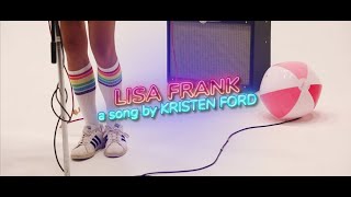 Lisa Frank Official music video  Kristen Ford 2022 [upl. by Juliette]