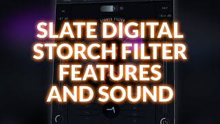 Slate Digital Storch Filter Features And Sound [upl. by Sebastiano264]