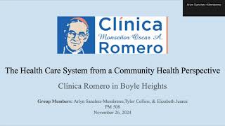 PM 508 Community Assessment Project Presentation  Clinica Romero in Boyle Heights [upl. by Soirtemed744]