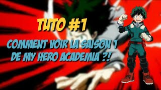 TUTO 1  COMMENT VOIR la SAISON 1 de MY HERO ACADEMIA [upl. by Chilton27]