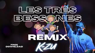 LES TRES BESSONES KZU REMIX [upl. by Berkman]