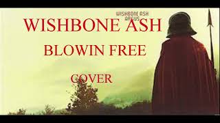 Wishbone Ash  Blowin Free  Cover [upl. by Llerryt]