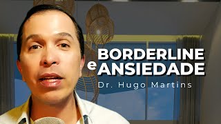 BORDERLINE E ANSIEDADE [upl. by Ducan]