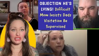 Objection He’s Lying Difficult Mom Insists Dads Visitation Be Supervised familycourtreaction [upl. by Walling]