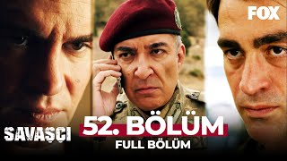 Savaşçı 52 Bölüm [upl. by Ermine]