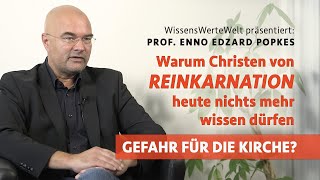 Warum Christen von Reinkarnation heute nichts mehr wissen dürfen  Enno Edzard Popkes im Gespräch [upl. by Glenden]