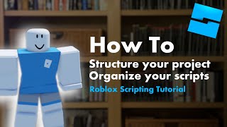 How To Structure Your Project And Organize Your Scripts  Roblox Scripting Tutorial [upl. by Kaile]