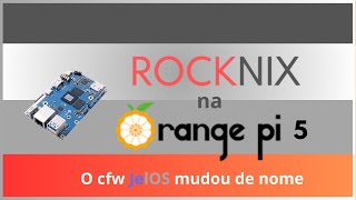 O cfw ROCKNIX no SBC Orange Pi 5 Um fork do JelOS [upl. by Aihcsrop60]