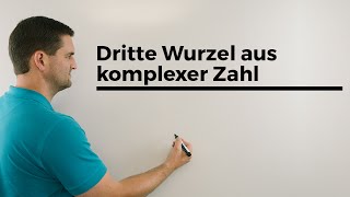 Dritte Wurzel aus komplexer Zahl bestimmen Komplexe Zahlen  Mathe by Daniel Jung [upl. by Caesar]