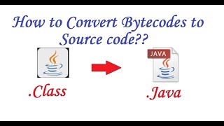 How to Convert Class File to Java File  Bytecodes to Source Code Conversion  Java Decompiler  RK [upl. by Anires]