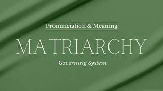 How to Pronounce Matriarchy  British Pronunciation amp Meaning [upl. by Stephani]