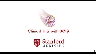 DCIS Clinical Trial at Stanford Medicine [upl. by Jacobsohn621]