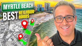 7 MustSEE Neighborhoods In Myrtle Beach SC  The Hottest Spots Everyone Is Flocking To [upl. by Naujtna]