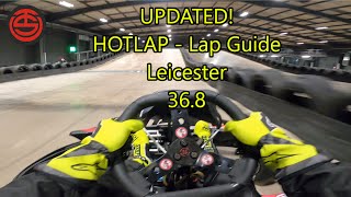 HOTLAPS  Updated Teamsport Leicester  368  Track guide  Go karting [upl. by Malina]