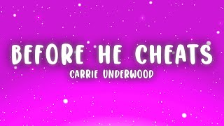 Carrie Underwood  Before He Cheats Lyrics [upl. by Fadas954]