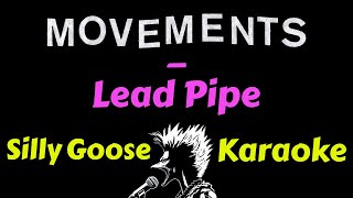 Movements  Lead Pipe Karaoke Lyrics Instrumental [upl. by Keung]