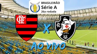 Flamengo x Vasco  Brasileirão Série A  26a rodada [upl. by Dnyletak]