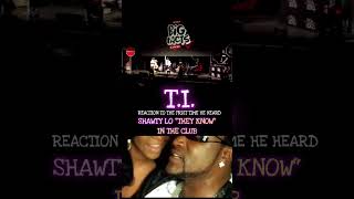 TI Reaction To The First Time He Heard Shawty Lo They Know In The Club During Big Facts Podcast [upl. by Punak]