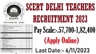 SCERT DELHI TEACHERS RECRUITMENT 2023 APPLY ONLINE UP TO 6 11 2023 ALL SUBJECTS NEW NOTIFICATION [upl. by Neeuq]