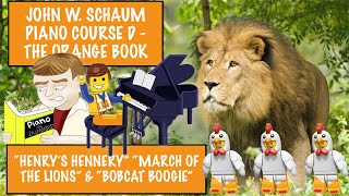 John W Schaum Piano Course D  The Orange Book Henrys Hennery March of the Lions amp Bobcat Boogie [upl. by Ennagrom]