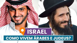 Como vivem ÁRABES e JUDEUS em ISRAEL [upl. by Llenreb384]