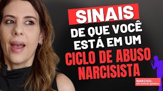 SINAIS DE QUE VOCÊ ESTÁ EM UM CICLO DE ABUSO NARCISISTA [upl. by Eatnoid]