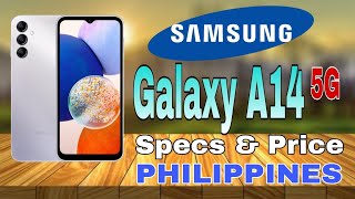 Samsung Galaxy A14 5G Specs amp Price in Philippines [upl. by Sams]