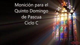 Monicion para el V Domingo de Pascua Ciclo C [upl. by Mizuki]