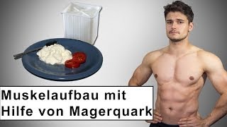 Muskelaufbau mit Hilfe von Magerquark [upl. by Patrizio]