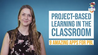 Projectbased learning in the classroom  9 Amazing apps for PBL [upl. by Aihsenak]