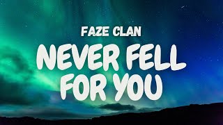 FaZe Clan  Never Fell For You Lyrics quotWiping on my eyes and its tearsquot [upl. by Leontina]