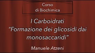 Formazione dei glicosidi dai monosaccaridi  L13 [upl. by Akema]