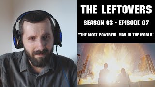 REACTION ► The Leftovers ► 3x07  The Most Powerful Man In The World [upl. by Alvar656]