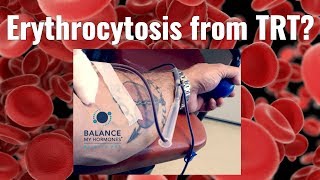 Erythrocytosis From TRT  How to Manage Increased Red Blood Cells and Hematocrit Due to TRT [upl. by Aciretahs]