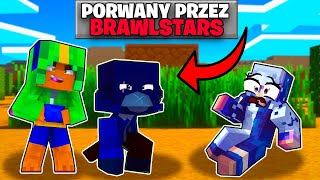 PORWAŁY MNIE POSTACIE Z BRAWL STARS w MINECRAFT [upl. by Toolis]