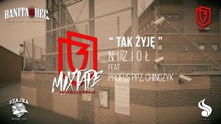 Nizioł  Tak żyję ft Profus PPZ Chińczyk prod 7thswordsman [upl. by Wrench]